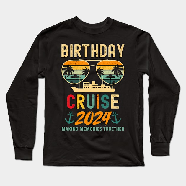 Birthday Cruises 2024 Squad Family Vacation Summer Long Sleeve T-Shirt by Eduardo